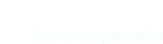 Erinn Morgan
           freelance journalist